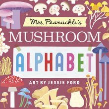 Load image into Gallery viewer, Mrs. Peanuckle's Mushroom Alphabet